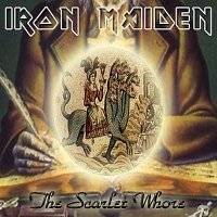 Iron Maiden (UK-1) : The Scarlet Whore